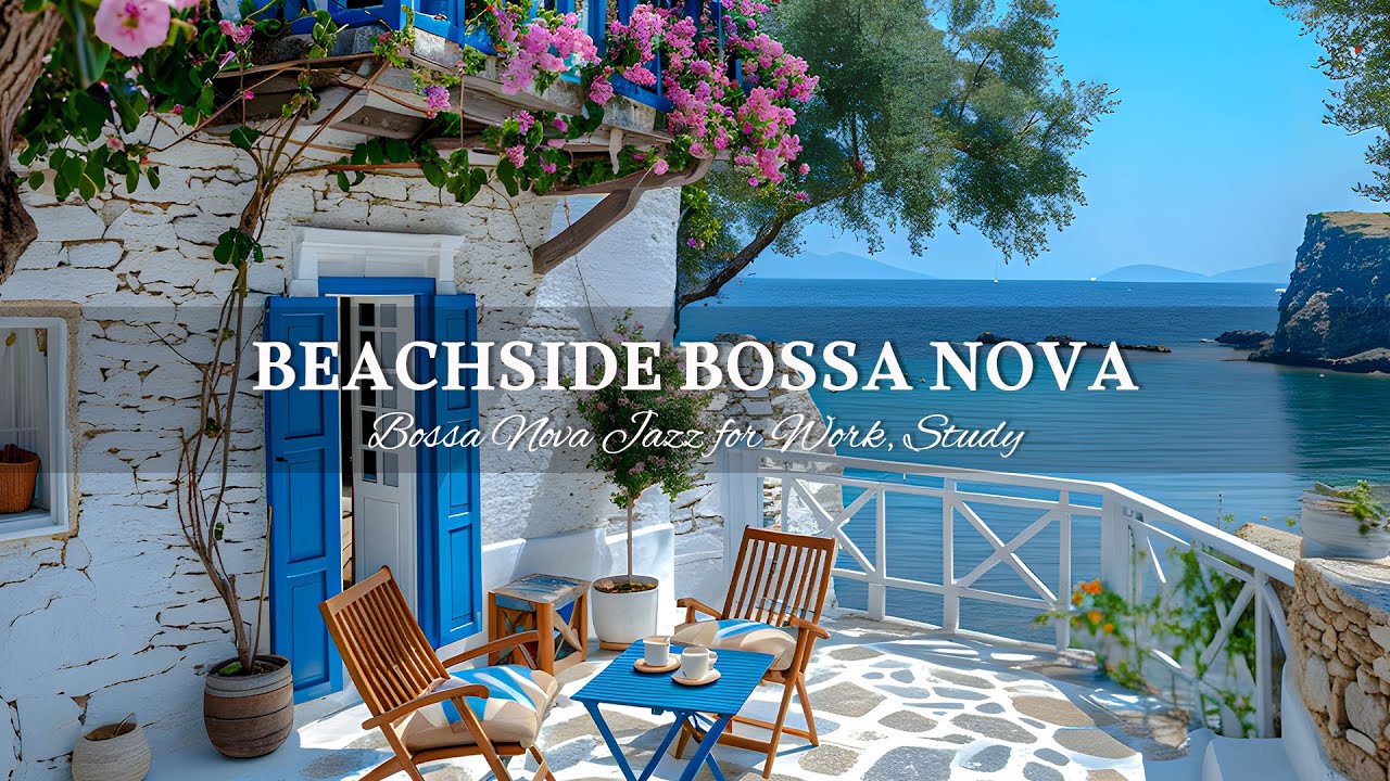 Летняя утренняя атмосфера Bossa Nova на побережье ~ Расслабляющая джазовая музыка и звук волн для...