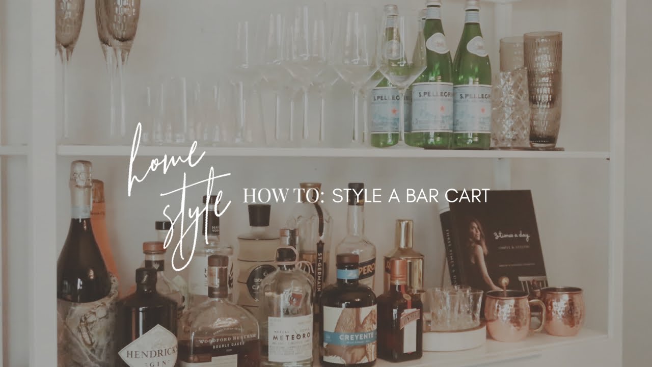 How to Style + Stock a Bar Cart / Bar Shelf | Home Styling