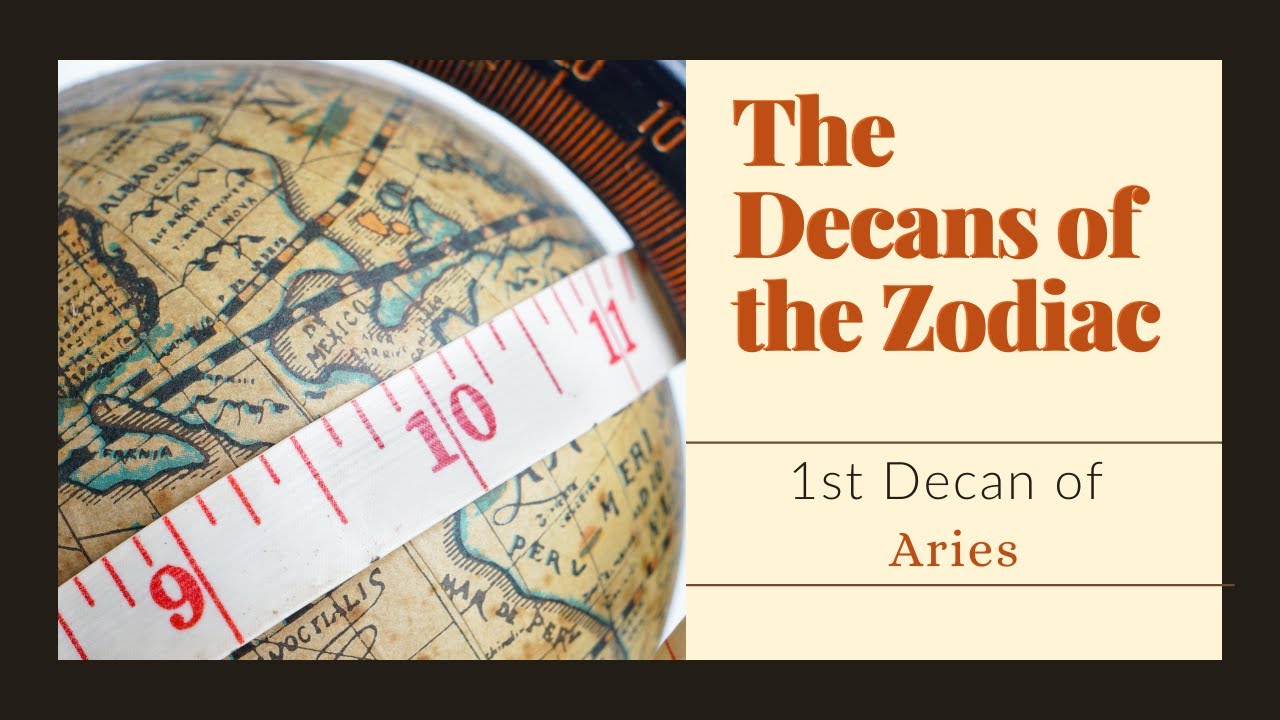 Aries - 1st Decan | The Decans of the Zodiac