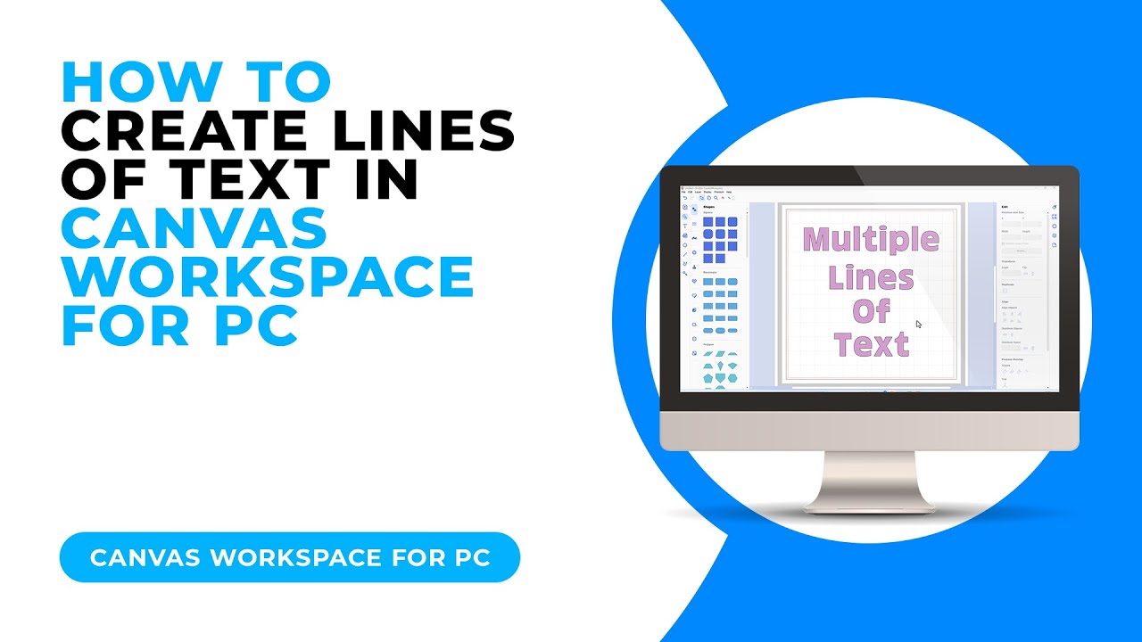 HOW TO CREATE MULTIPLE LINES OF TEXT IN CANVAS WORKSPACE FOR PC