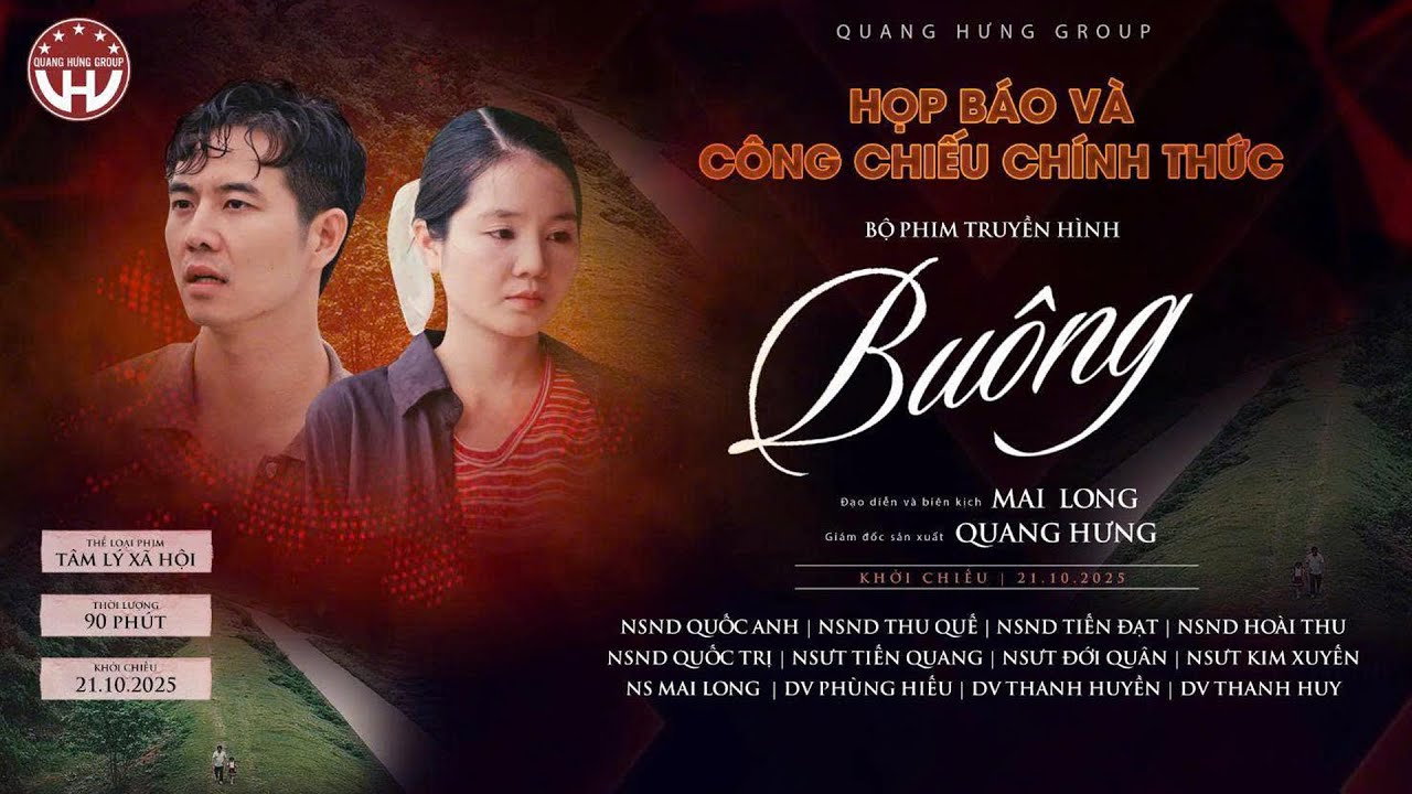 HỌP BÁO & CÔNG CHIẾU PHIM BUÔNG | ĐẠO DIỄN: MAI LONG | GĐSX: QUANG HƯNG