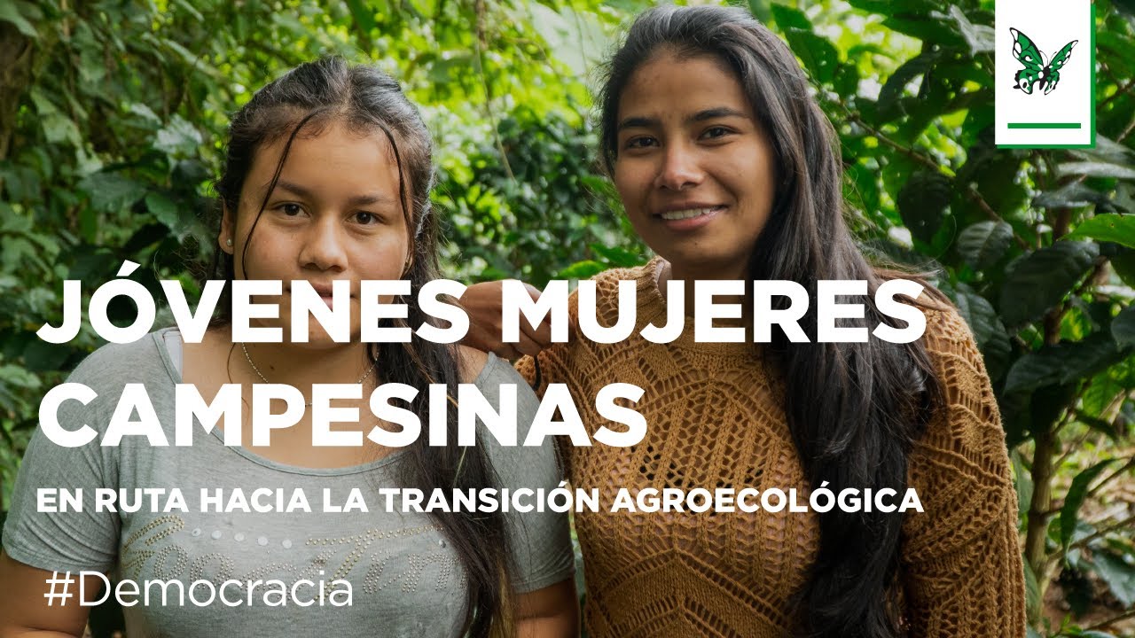 Jóvenes mujeres campesinas: En ruta hacia la transición agroecológica