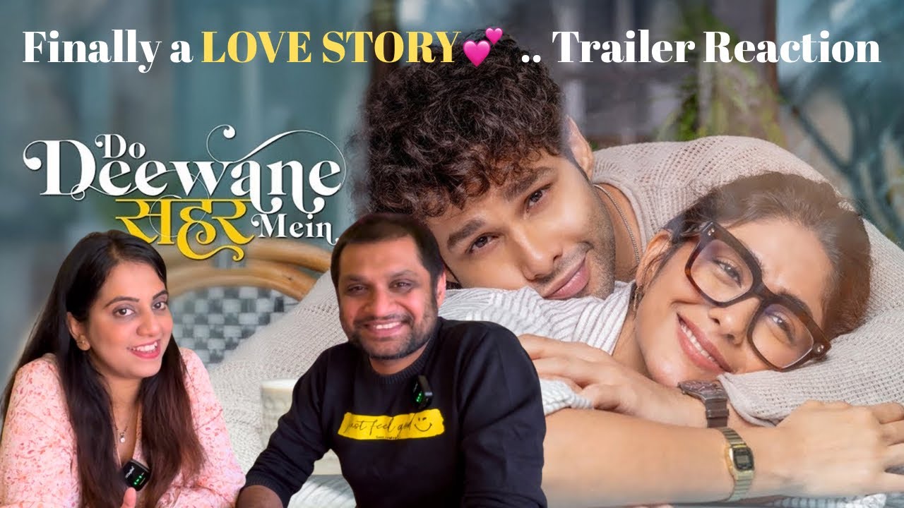 Do Deewane Seher Mein | Official Trailer | Siddhant C | Mrunal T | TRAILER REACTION