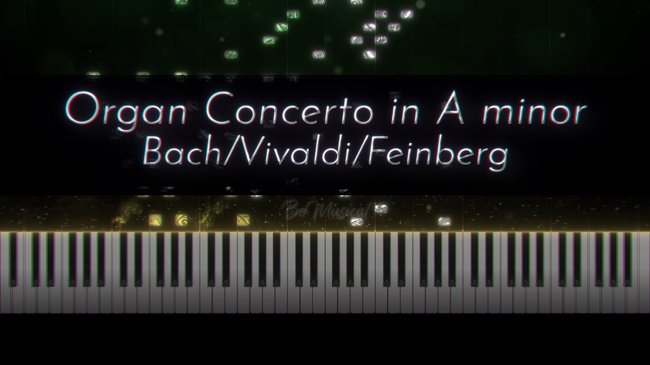 J. S. Bach/Feinberg: Organ Concerto in A minor after Vivaldi, BWV 593 [Katsaris]