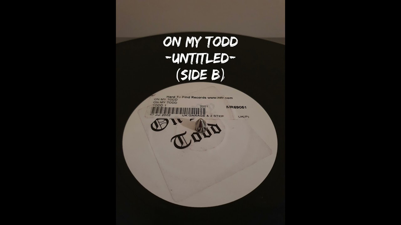 On My Todd - Untitled (Side B)