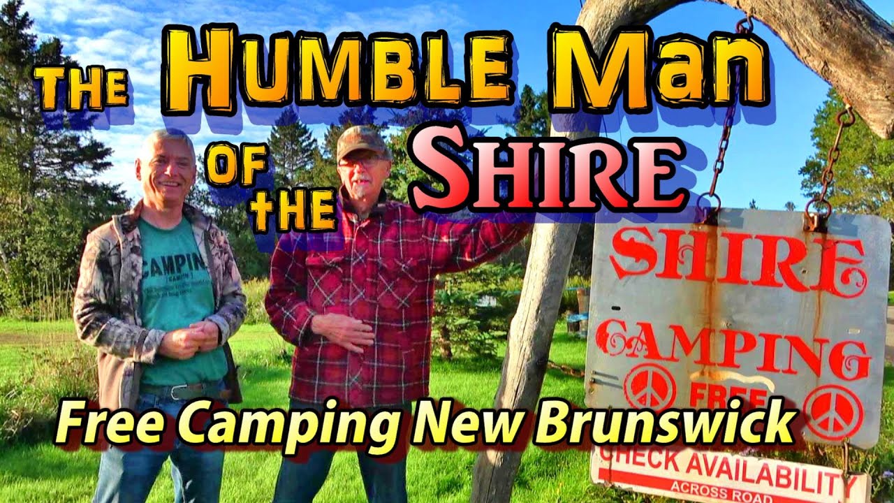 The Humble Man of the Shire: Free Camping in New Brunswick!