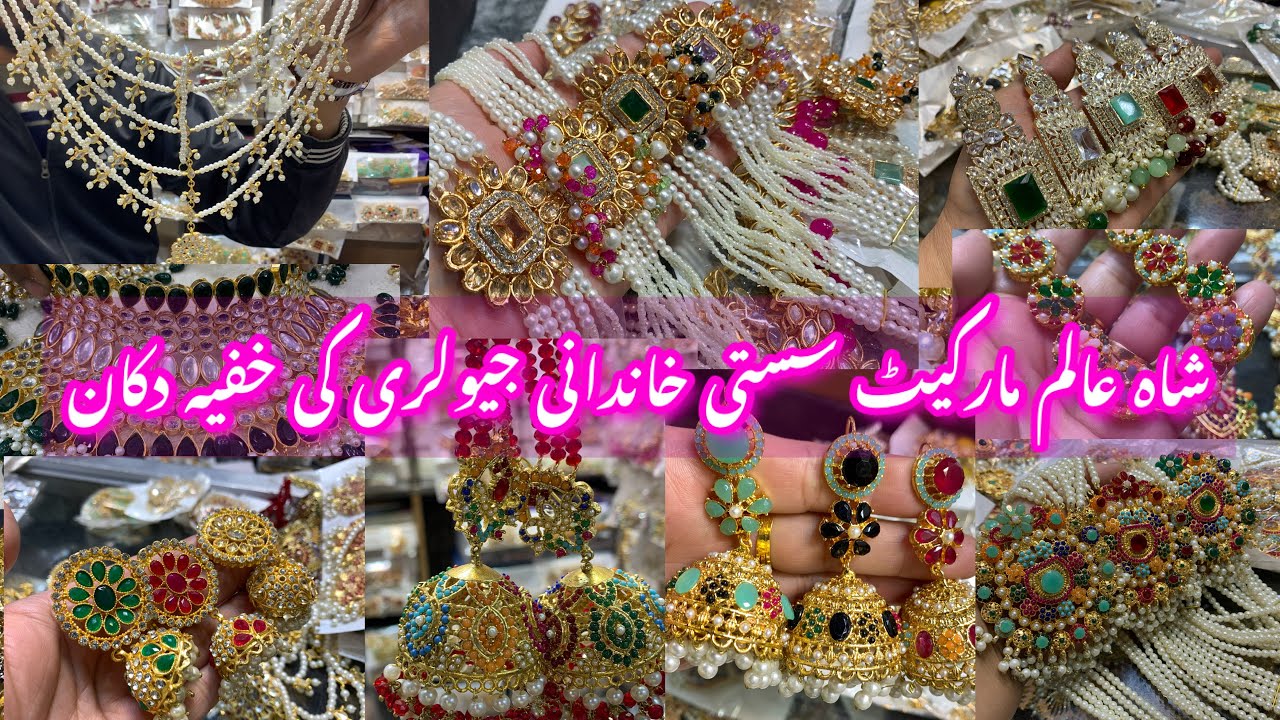 Shahalam Market Lahore -Crush, Turkish,rajwadi & nauraten,jewellery Shopping_local Bazar Pakistan