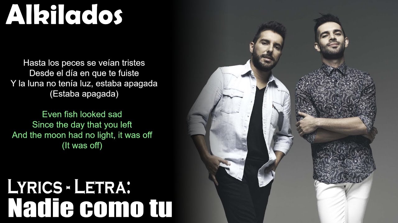 Alkilados - Nadie como tu (Lyrics Spanish-English) (Español-Inglés)