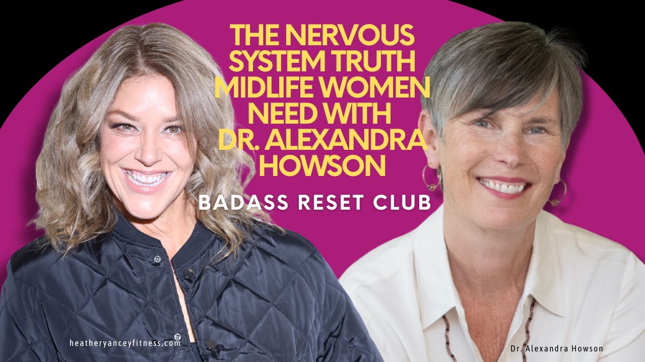 The Nervous System Truth Midlife Women Need with Dr. Alexandra Howson