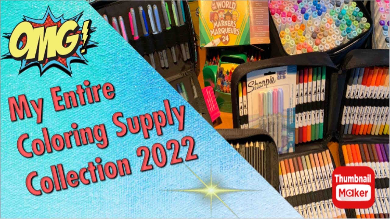 My Entire Coloring Supply Collection 2022
