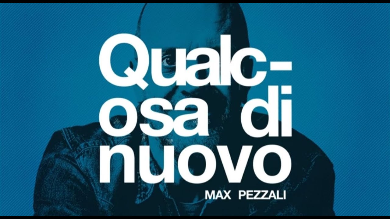 Max Pezzali - Qualcosa di nuovo (Official Lyric Video)