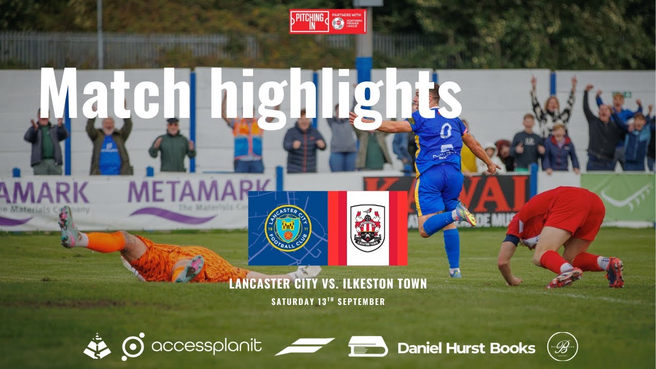 Match highlights - Lancaster City vs. Ilkeston Town