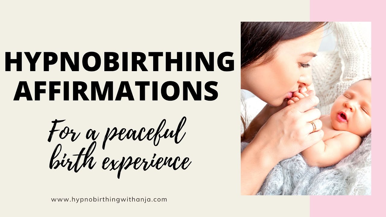 HYPNOBIRTHING AFFIRMATIONS MEDITATION FOR A PEACEFUL BIRTH- positive affirmations for labour & birth