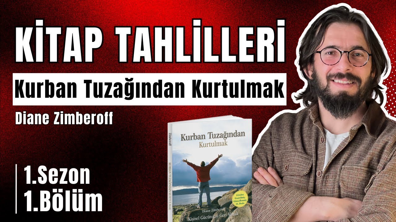 Kitap Tahlilleri | Kurban Tuzağından Kurtulmak | 1. Sezon 1. Bölüm