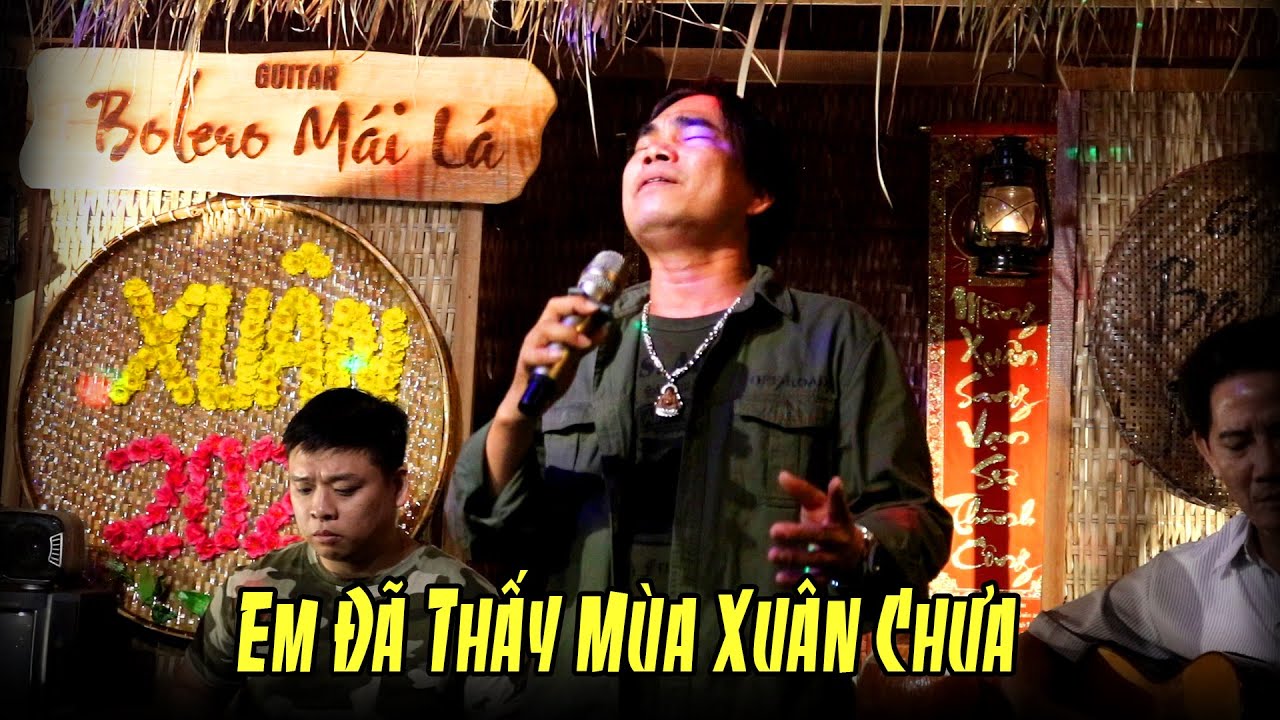 Em Đã Thấy Mùa Xuân Chưa - Phiên bản Hát LIVE - Guitar Lâm Thông - Bolero Mái Lá | Tối Thứ 7