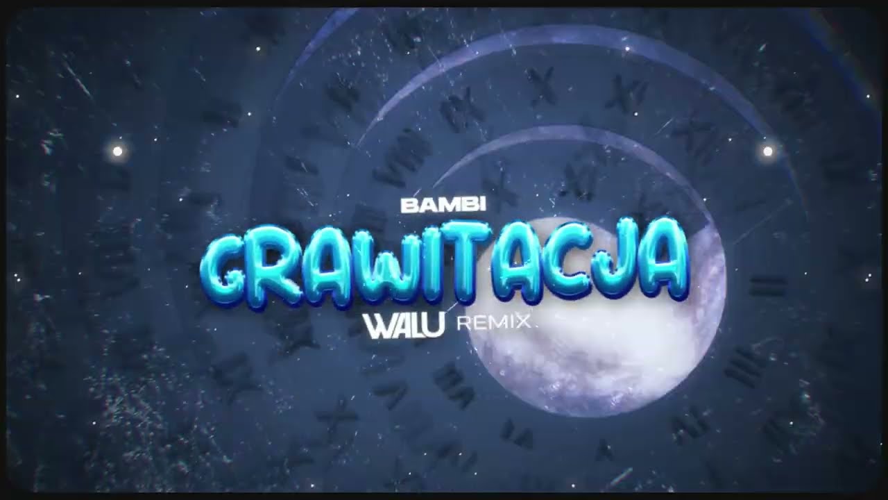 BAMBI - GRAWITACJA (DJ WALU 2024 REMIX)