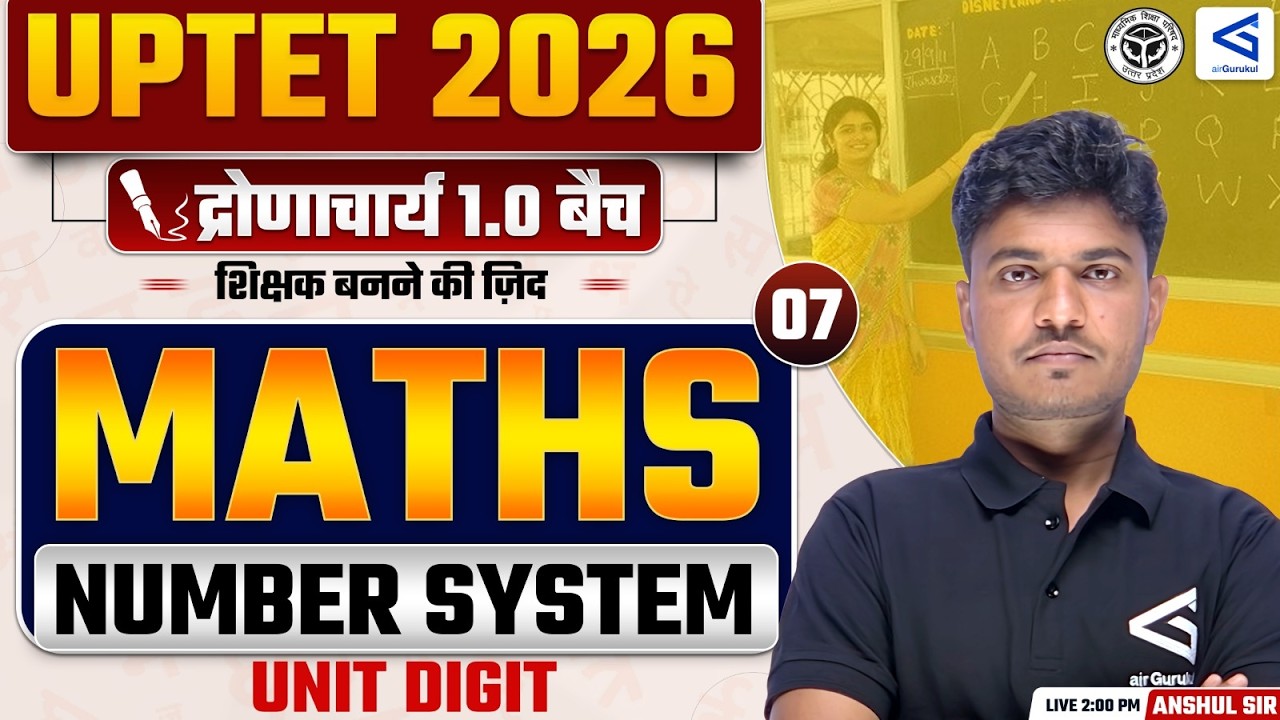 UPTET Paper-1 Number System #9 | Maths 2026 द्रोणाचार्य 1.0 Batch | UPTET, CTET & All Teaching Exams