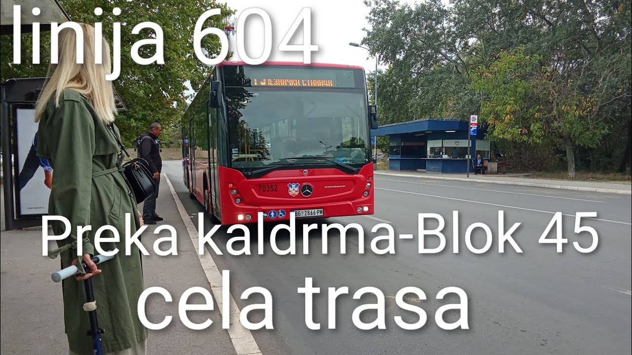 Linija 604:Preka Kaldrma-Blok 45 (Cela trasa)