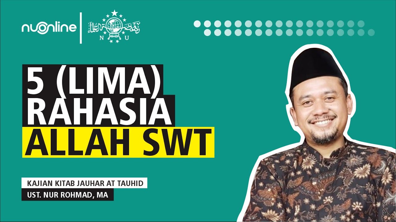 Sifat Ilmu Allah | 5 Rahasia Allah yang Tidak Pernah Diketahui Manusia - Jauharatut Tauhid EPS 19
