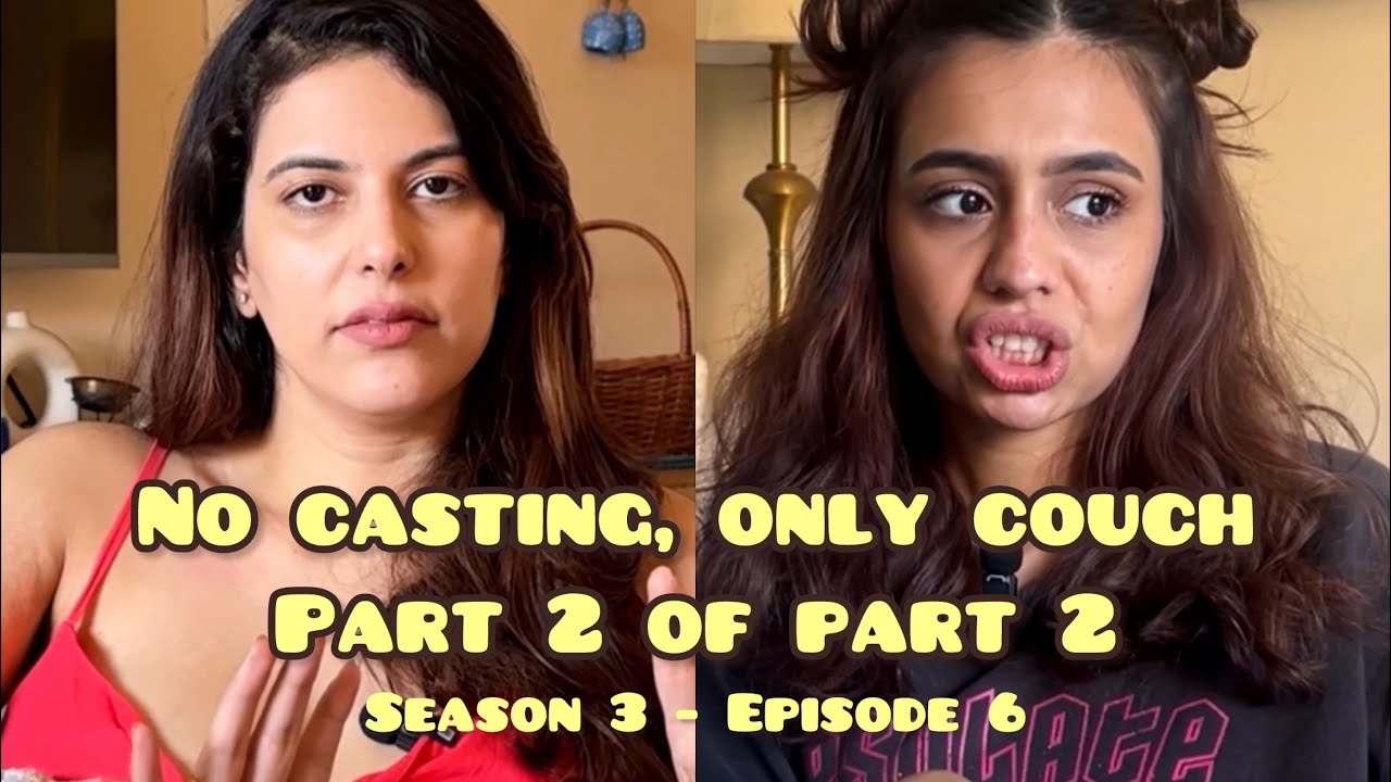 HOW TO RUIN YOUR ACTING CAREER 2/2 ft. Salonie Patel & Srishti Ganguli | Two Girls Two Cups - EP06