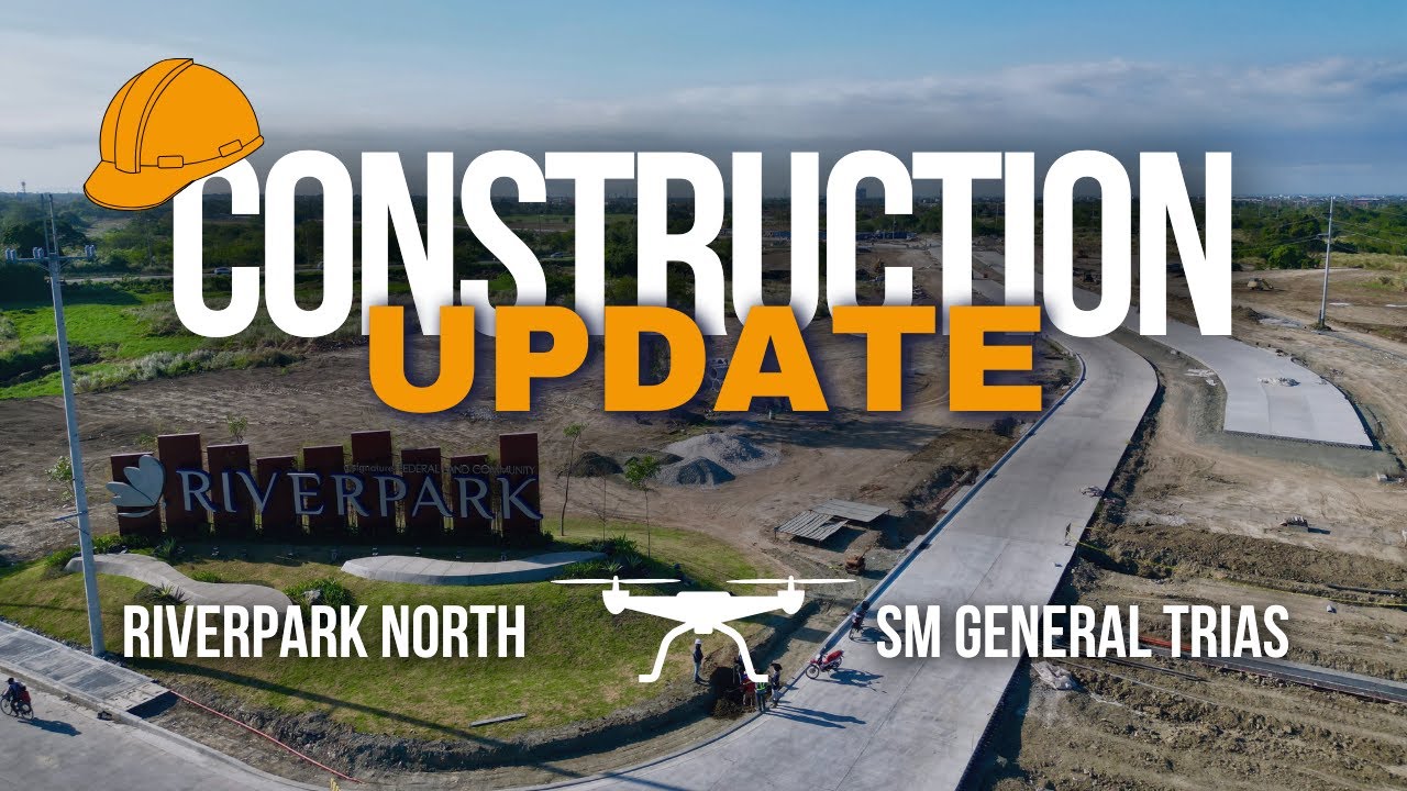 RIVERPARK NORTH and SM GENERAL TRIAS CAVITE | Construction Site Development Update Aerial Views 🏗️🌳