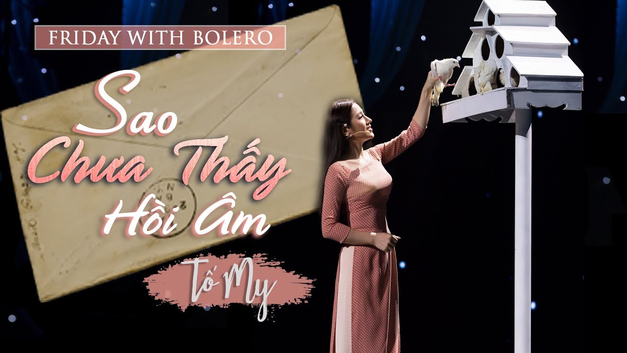 Sao Chưa Thấy Hồi Âm - Tố My ( ST: Châu Kỳ ) | Friday With Bolero - Tập 10