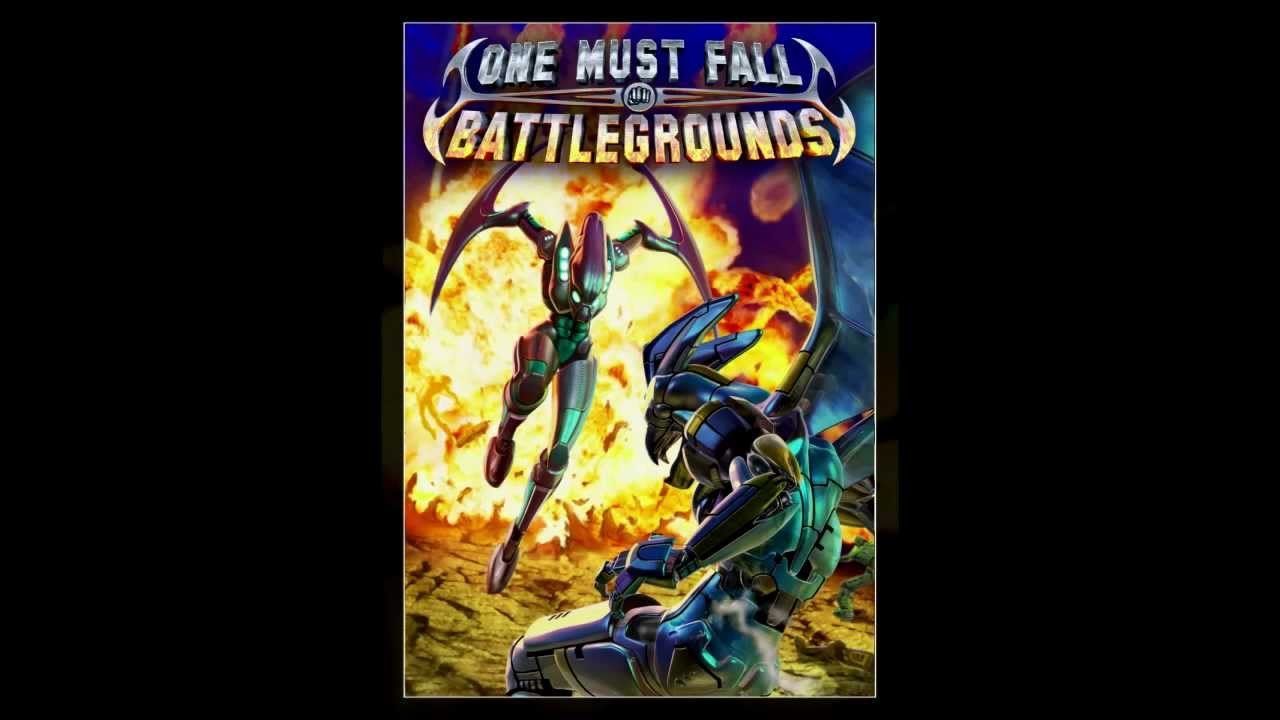 Theme Music - One Must Fall: Battlegrounds Music