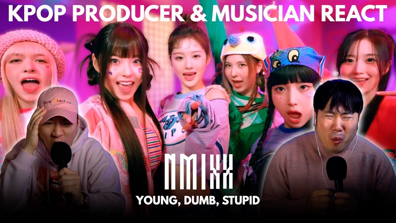 Musicians react & analyze ♡ NMIXX - Young, Dumb, Stupid