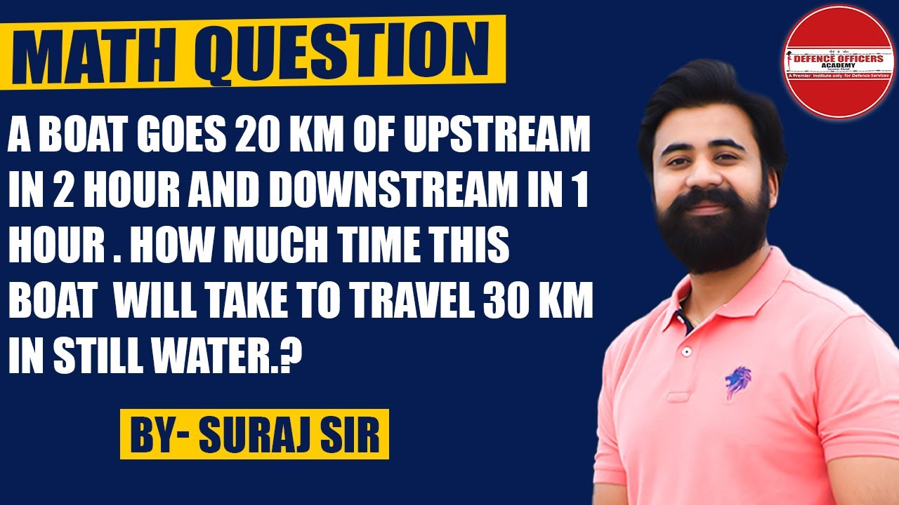 A boat ⛵ goes 20 km of upstream in 2 hour and downstream in 1 hour .how much time this boat ⛵..|#doa