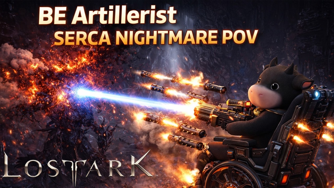 (KR)Lostark 1770 Barrage Artillerist Serca Nightmare POV