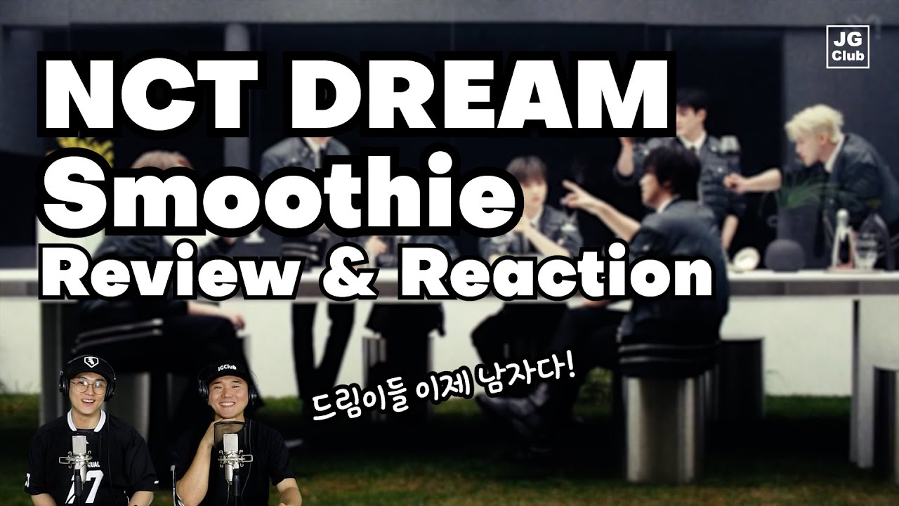 NCT DREAM - Smoothie&nbsp;[Review & Reaction by K-Pop Producer & Choreographer]