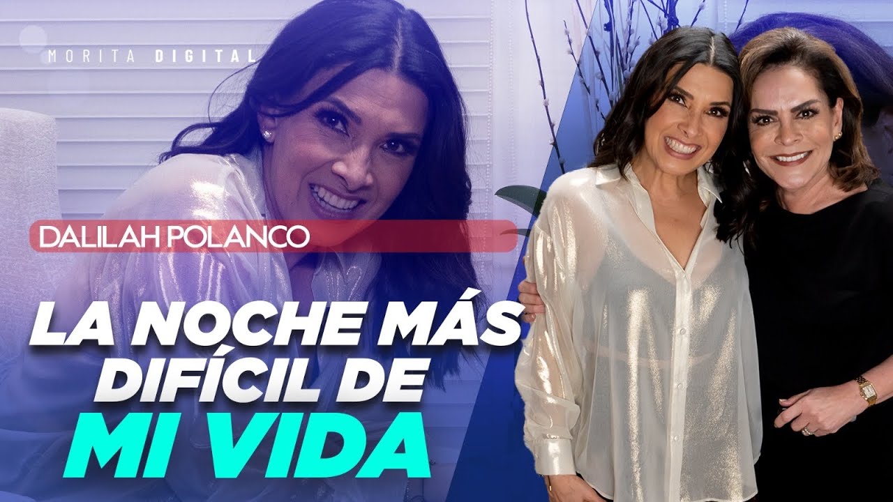 Dalilah Polanco, Nunca PENSÉ pasar por ESE TORMENTO | Mara Patricia Castañeda