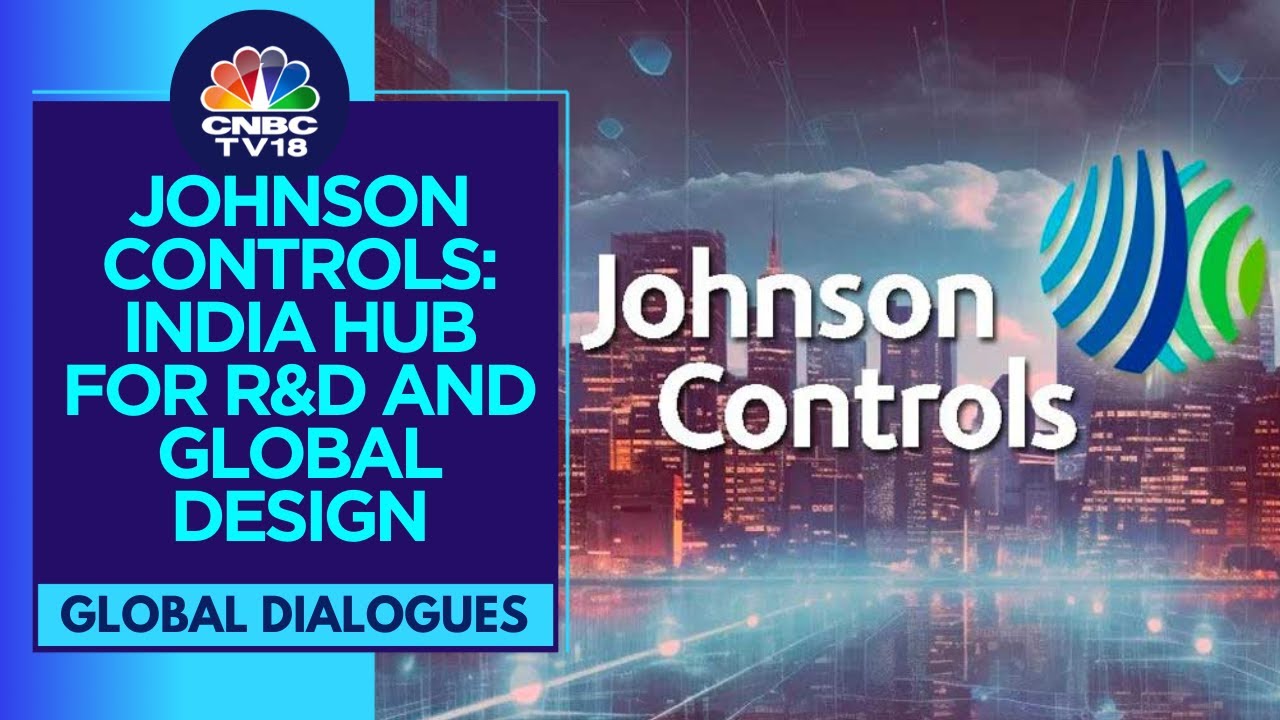 George R. Oliver on Johnson Controls' Growth Strategy In India | CNBC TV18