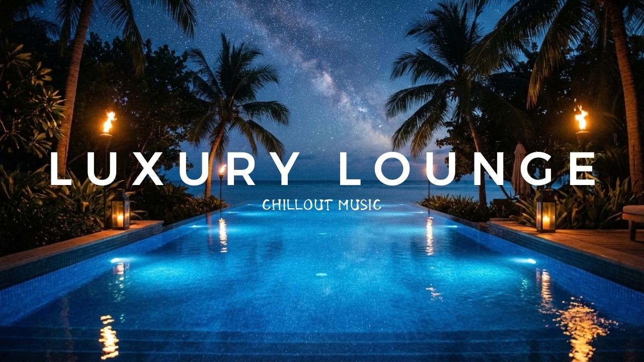 Tropical Chillout And Ambient Lounge Music Mix For Calm Evenings And Deep Relaxation