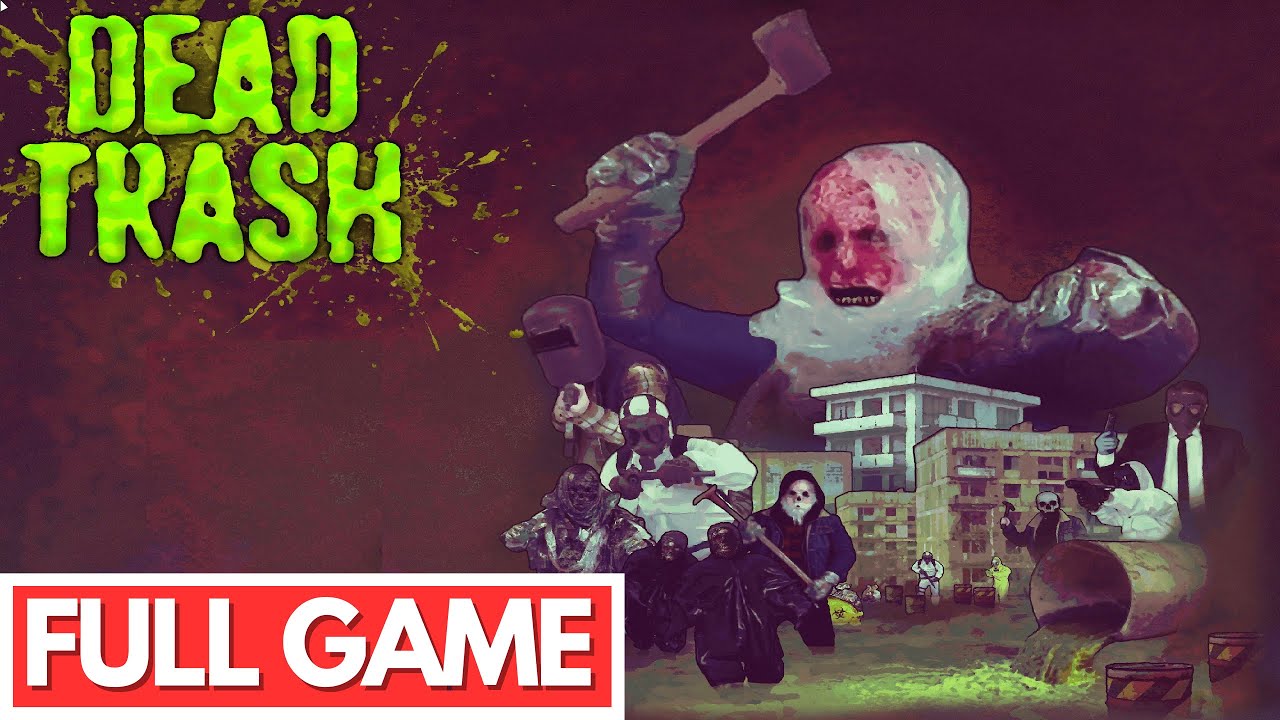 DEAD TRASH Gameplay Walkthrough FULL GAME - No Commentary