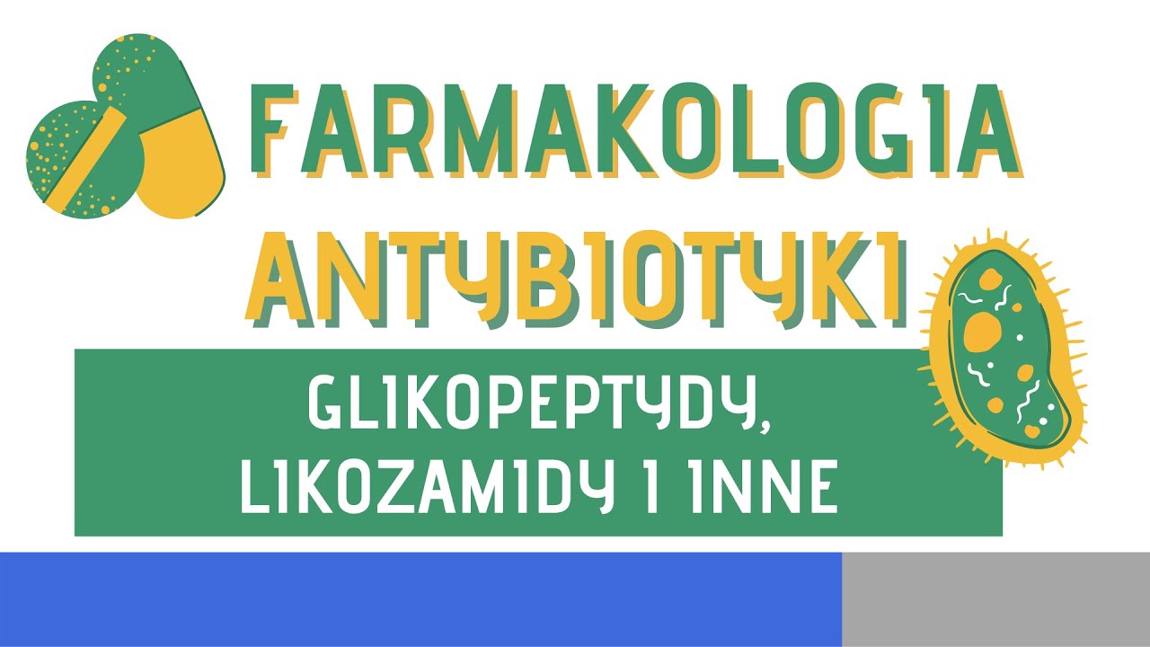 Antybiotyki - Glikopeptydy, Linkozamidy i inne