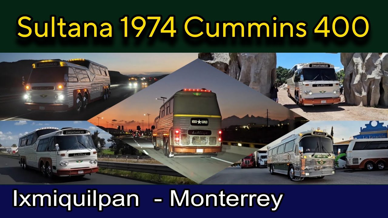 Viaje en el Sultana Estrella de Oro Cummins 400  Ixmiquilpan  - Monterrey 