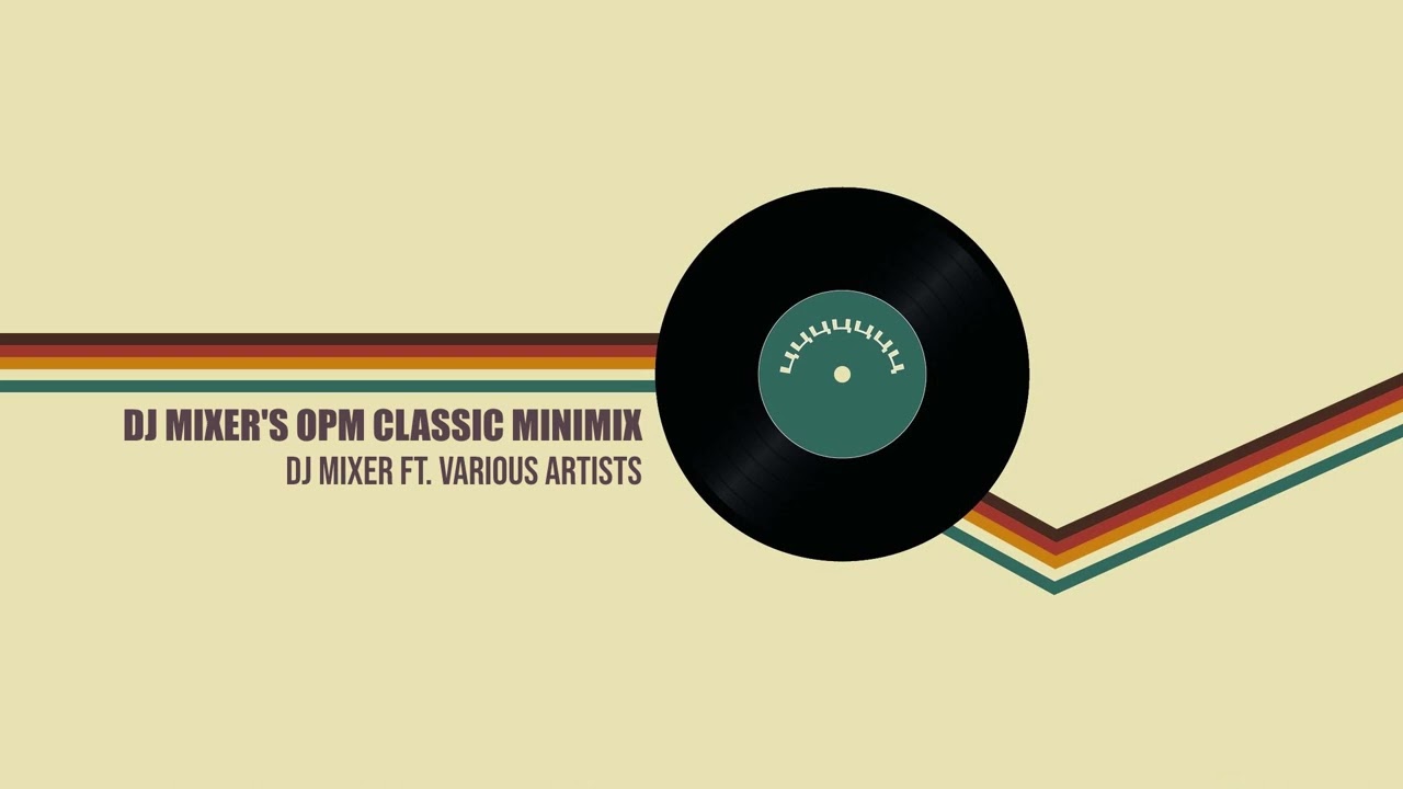 Dj Mixer's OPM Classics Minimix (MORMIX Mixset)