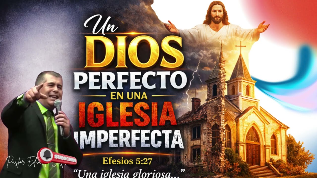 Un Dios Perfecto en una Iglesia Imperfecta