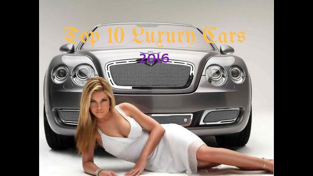 Top 10 Best Luxury Cars In The World 2016