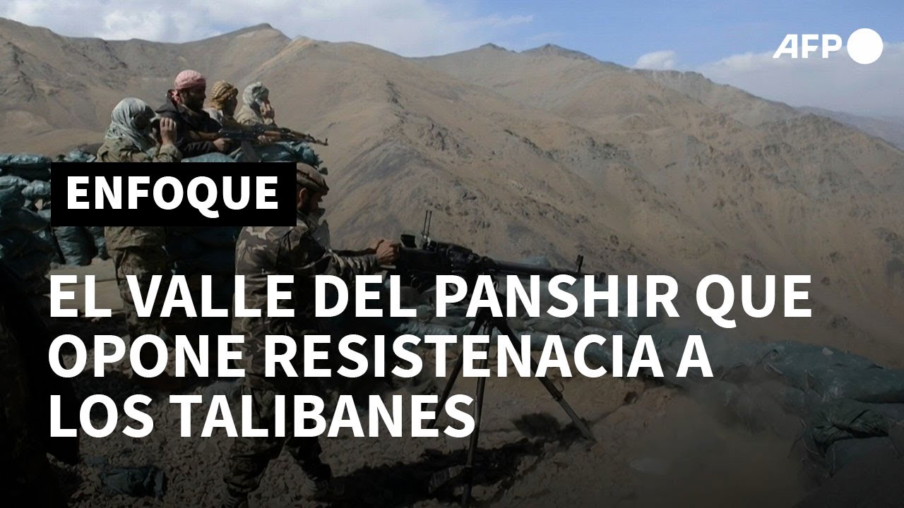 La resistencia a los talibanes se organiza en el valle del Panshir | AFP