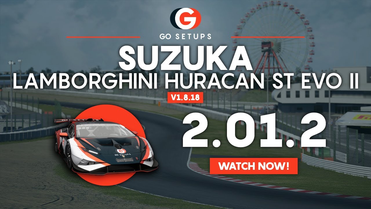 Suzuka 2.01.2 - Lamborghini Huracan ST EVO II - GO Setups | ACC 1.8.21