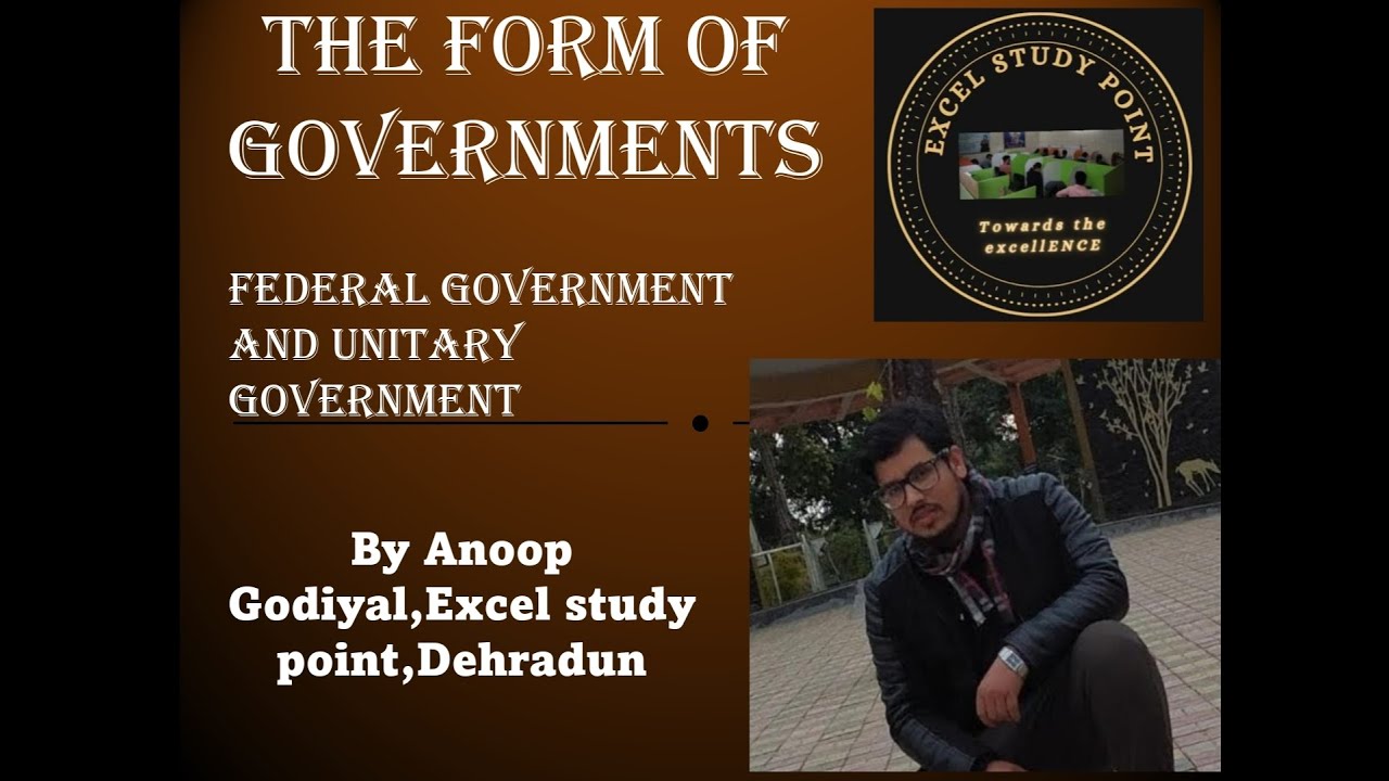 The Form of Governments( सरकार की प्रणालियां)