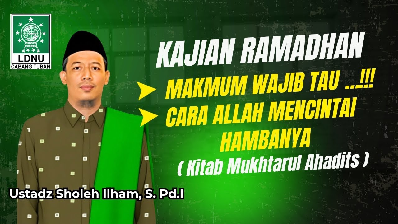 🔴 LIVE Kajian Ramadhan LDNU  I  Dua Kajian tentang Makmum Wajib Tahu & Cara Allah Mencintai Hambanya