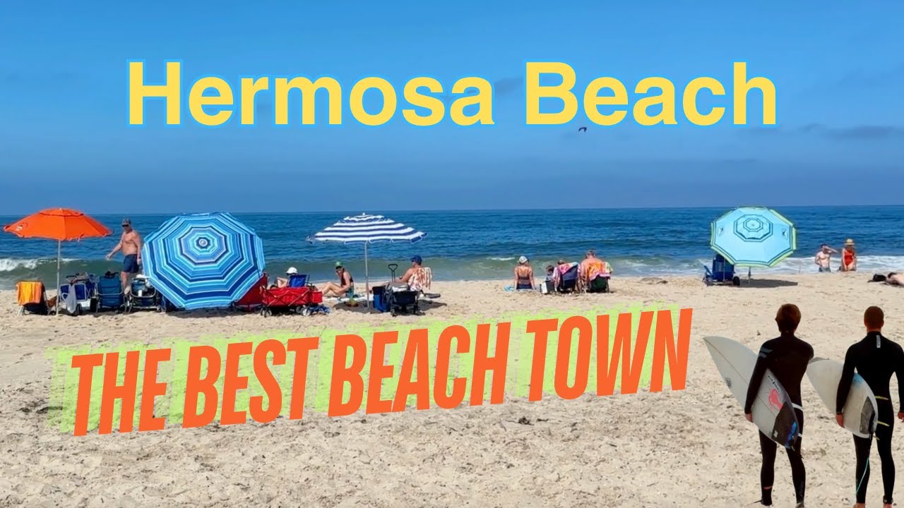 Is Hermosa Beach the best beach town in Los Angeles