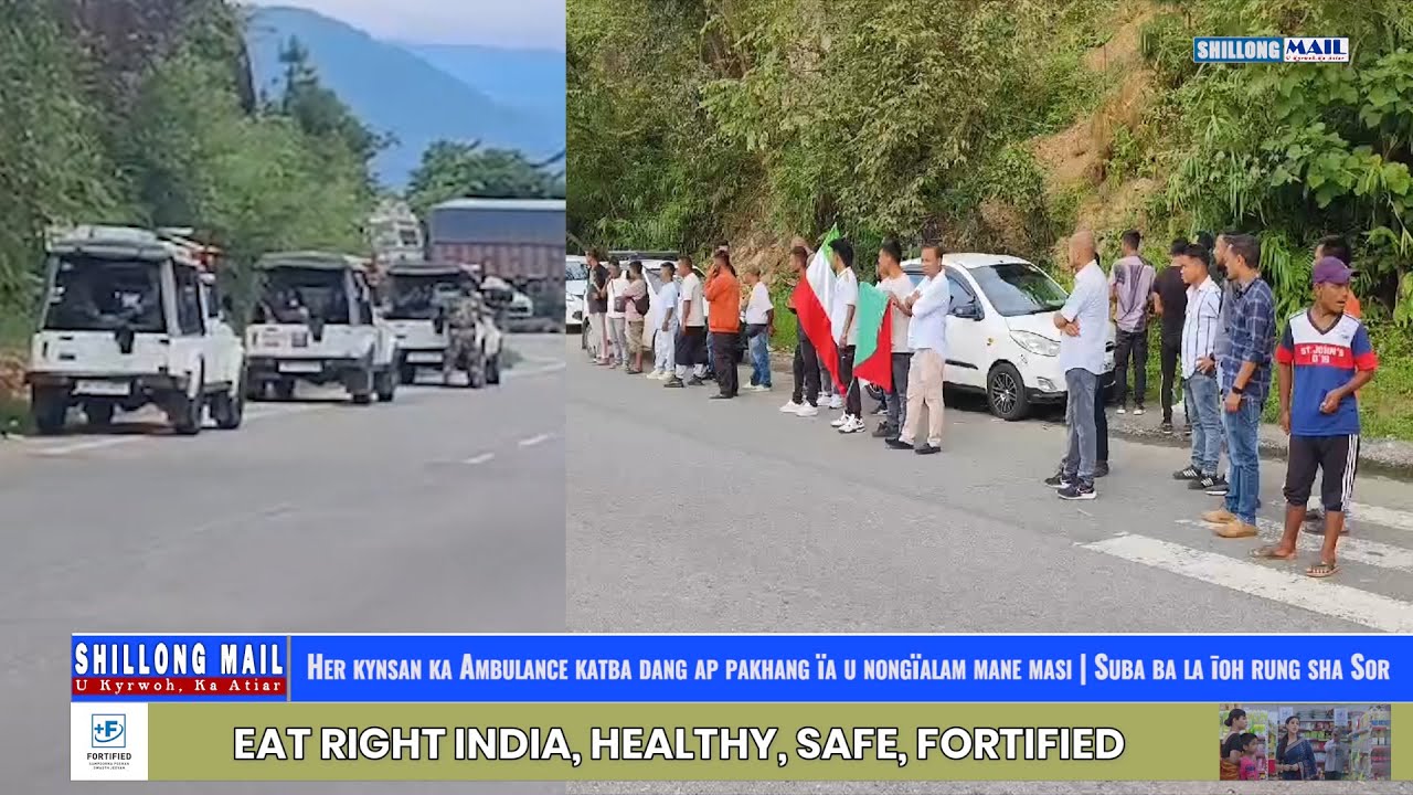 Her Kynsan Ka Ambulance Katba Dang Ap Pakhang Ïa U Nongïalam Mane Masi | Suba Ba La Īoh Rung Sha Sor