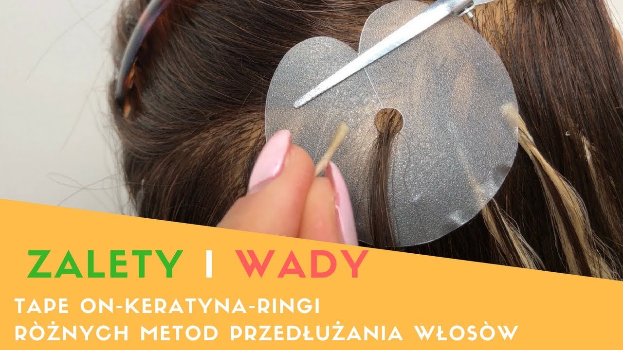 Podstawowe wady i zalety ròżnych metod przedłużania włosòw