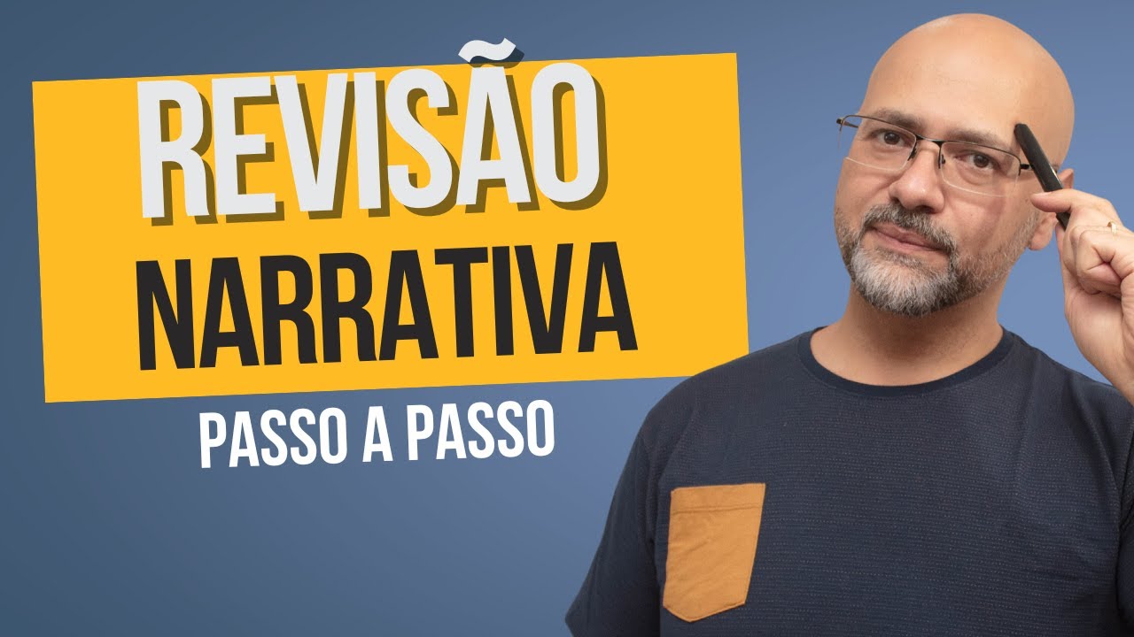 Como fazer uma REVISÃO NARRATIVA da literatura: Guia completo com exemplos e etapas