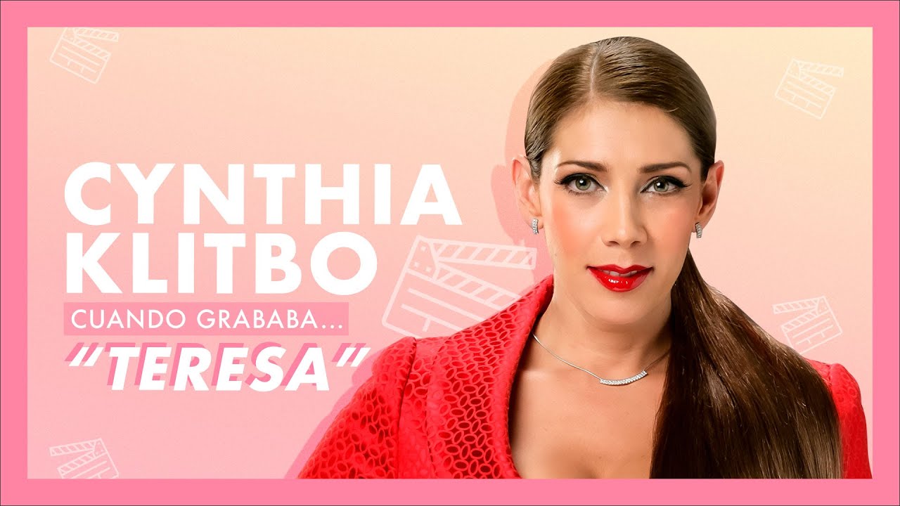 Cynthia Klitbo, cuando grababa… Teresa | Tlnovelas