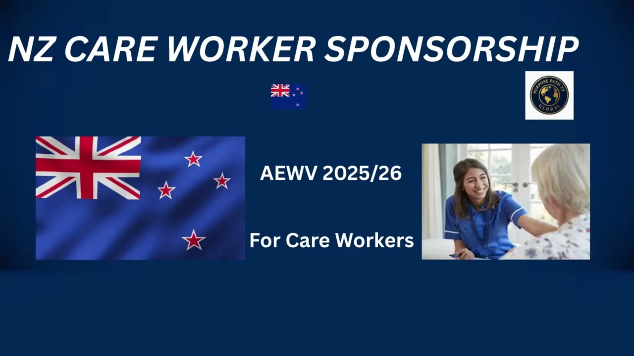 New Zealand Care Worker Visa Sponsorship 🇳🇿 | AEWV Pathway + Requirements (2025/2026)
